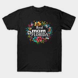 Best Mom in the FLORIDA, mothers day gift ideas, love my mom T-Shirt